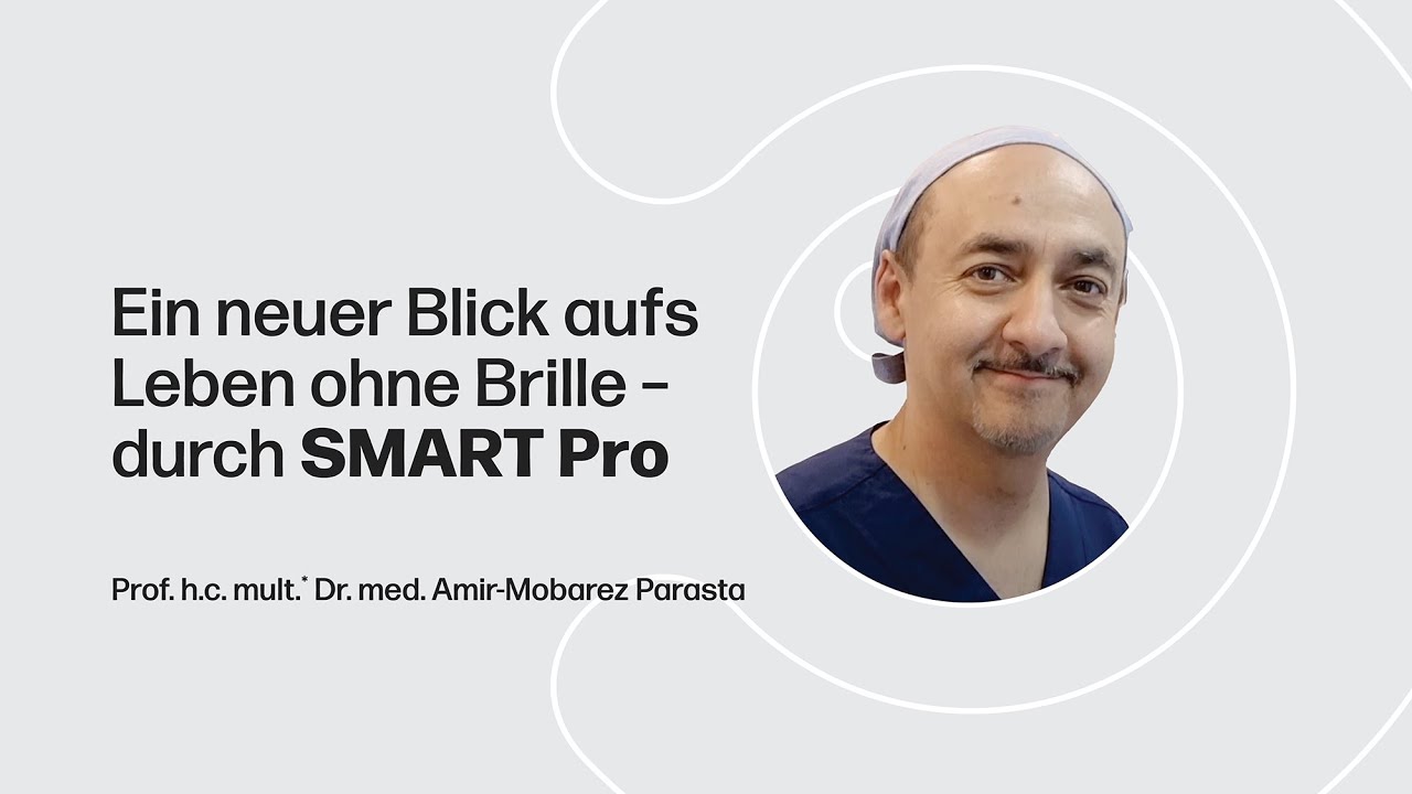 SMART Pro: Schnittfreies Augenlasern erklärt von Prof. Parasta | MUNICH EYE